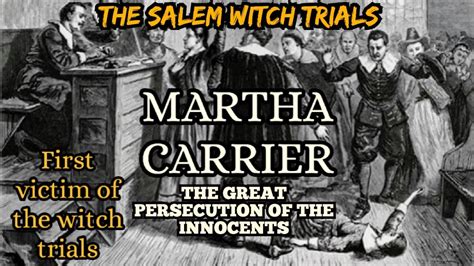 The role of gender and power in Martha Carrier's persecution in the Salem witch hunt